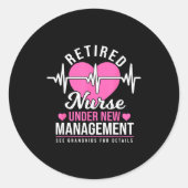 Gepensioneerd Verpleegster Onder Nieuwe Leiding -  Ronde Sticker (Voorkant)