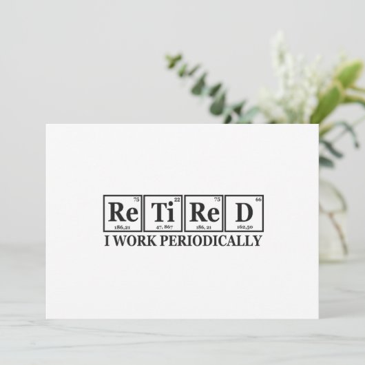 Gepensioneerd werk ik Periodiek Grappige Scheikund Kaart (Staand voorkant)