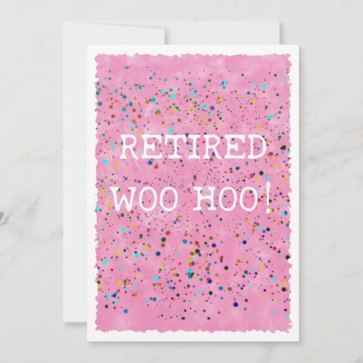 Gepensioneerd Woo Hoo Roze Waterverf Confetti Part Kaart (Voorkant)