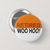 Gepensioneerd Woo Hoo Sinaasappel Wit Ronde Button 5,7 Cm (Voorkant /achterkant)