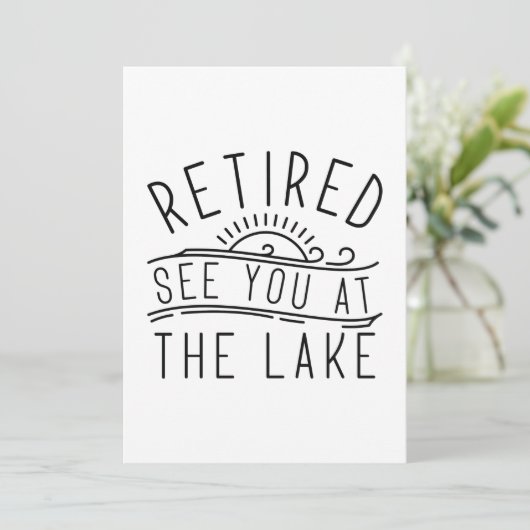 Gepensioneerd zie je bij het meer bedankkaart (Staand voorkant)