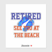 Gepensioneerd - Zie je bij het strand Sticker (Vel)