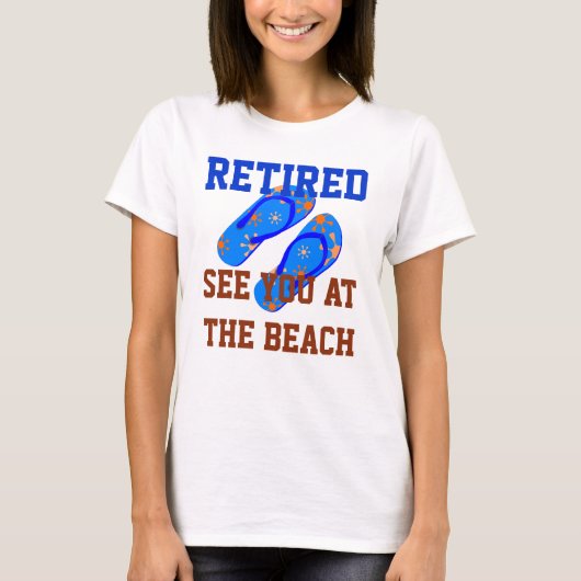 Gepensioneerd - Zie je bij het strand T-shirt (Voorkant)