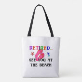 Gepensioneerd.. zie je bij het strand tote bag (Achterkant)