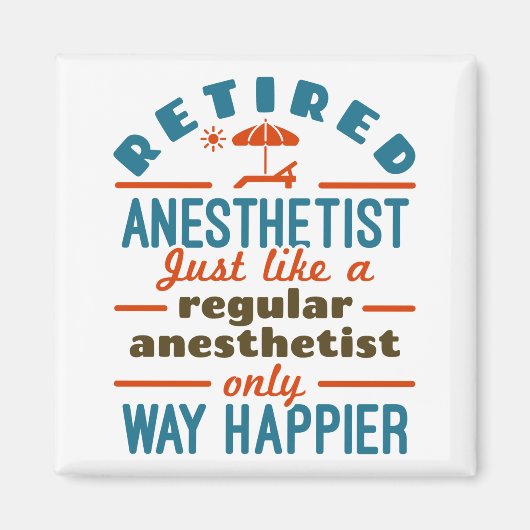 Gepensioneerd Zuster Anesthetist CRNA Way Happier Magneet (Voorkant)