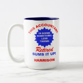 Gepensioneerde accountant Funny Retirement Gezegde Tweekleurige Koffiemok (Links)