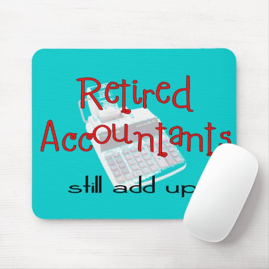 Gepensioneerde accountants "Nog steeds opgeteld" Muismat (Met muis)