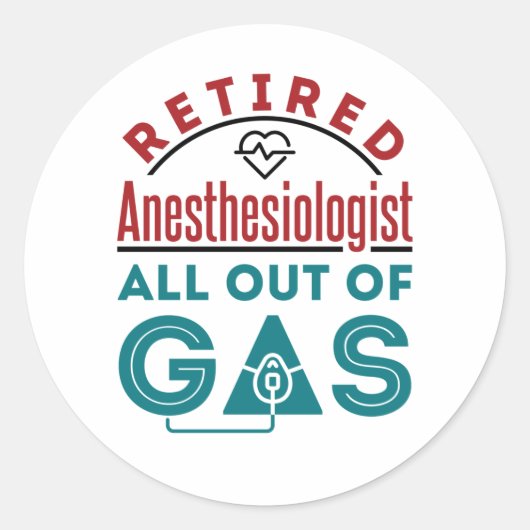 Gepensioneerde anesthesioloog helemaal uit het gas ronde sticker (Voorkant)