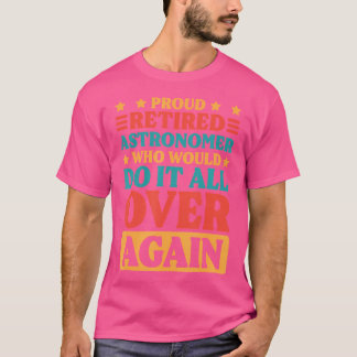 Gepensioneerde astronoom en astronomie liefhebber t-shirt