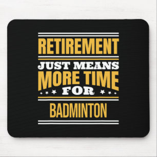 Gepensioneerde Badminton Lover Funny Gezegde Pensi Muismat