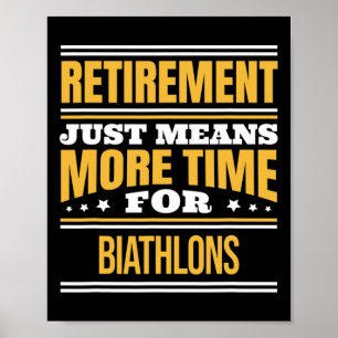 Gepensioneerde Biathlon Lover Funny Runner Gezegde Poster