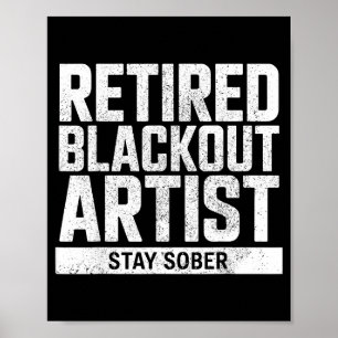 Gepensioneerde Blackout Kunstenaar Blijf Nuchter G Poster