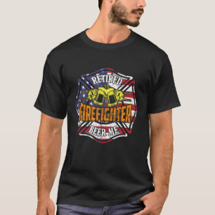 Gepensioneerde brandweerman beer me voor Amerikaan T-shirt