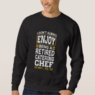 Gepensioneerde cateringchef geniet niet van gepens trui