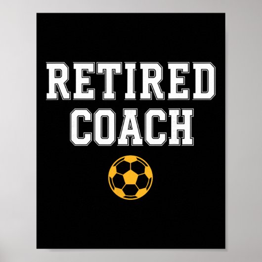 Gepensioneerde Coach Voetbal Team Mentor Poster (Voorkant)