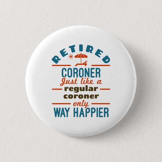 Gepensioneerde coroner Retirement Medical Examinat Ronde Button 5,7 Cm (Voorkant)