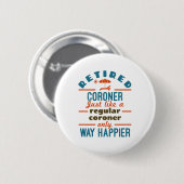 Gepensioneerde coroner Retirement Medical Examinat Ronde Button 5,7 Cm (Voorkant /achterkant)