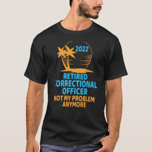 Gepensioneerde correctieambtenaar 2022 niet mijn p t-shirt
