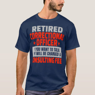 Gepensioneerde correctieambtenaar Funny Retirement T-shirt