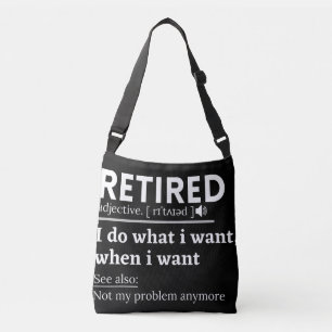 gepensioneerde definitie, grappige pensionering, g crossbody tas