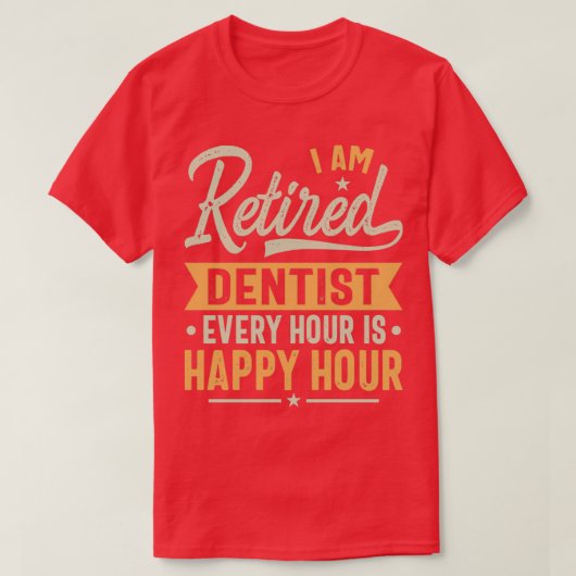 Gepensioneerde Dentist Gift Ideas Dentist Gratis c T-shirt (Design voorkant)