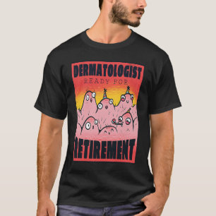 Gepensioneerde dermatoloog Party Time Pun Retro Co T-shirt