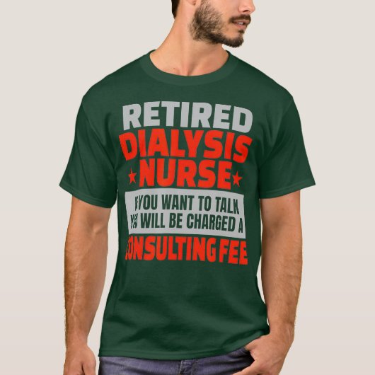Gepensioneerde dialyse verpleegster grappige pensi t-shirt (Voorkant)