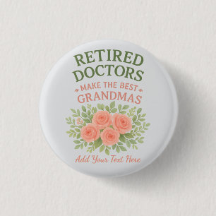 Gepensioneerde Dokter Beste Oma Bloemstuk Pensioen Ronde Button 3,2 Cm