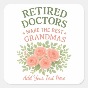 Gepensioneerde Dokter Beste Oma Bloemstuk Pensioen Vierkante Sticker