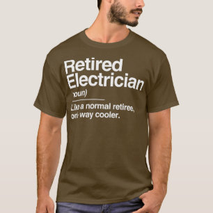 Gepensioneerde elektricien Definitie Normaal slech T-shirt
