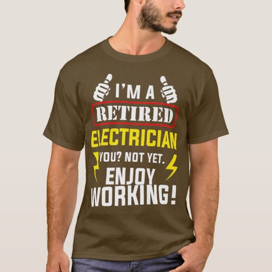 Gepensioneerde elektricien Enjoys Funny Retirement T-shirt (Voorkant)