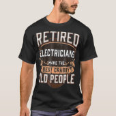 Gepensioneerde elektricien grappige elektricien t-shirt (Voorkant)