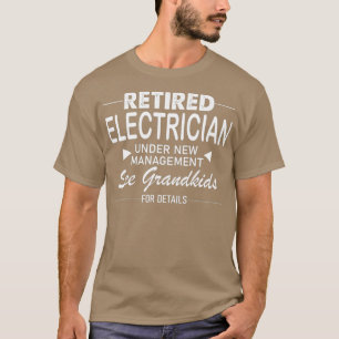 Gepensioneerde elektricien onder nieuw beheer Zie T-shirt