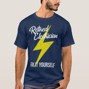 Gepensioneerde elektricien verhelpen het zelf grap t-shirt