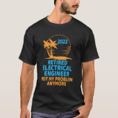 Gepensioneerde elektrische ingenieur 2022 niet mij t-shirt (Voorkant)
