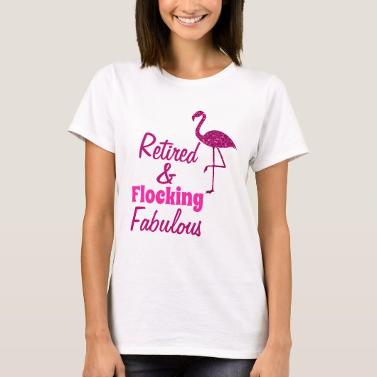 Gepensioneerde Flocking Fabulous sparkly roze flam T-shirt (Voorkant)