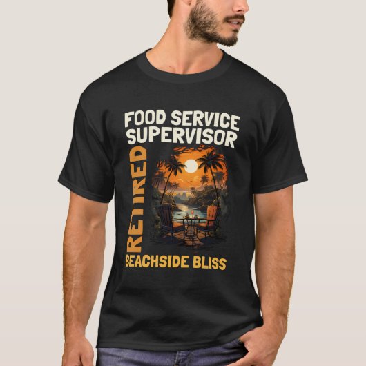 Gepensioneerde Food Service Supervisor - Funny Ret T-shirt (Voorkant)