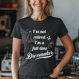gepensioneerde fulltime naaister t-shirt