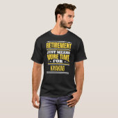 Gepensioneerde Gezegde Kayaking T-shirt (Voorkant volledig)