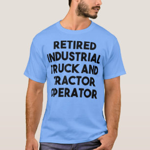 Gepensioneerde heftrucktractorbestuurder T-shirt