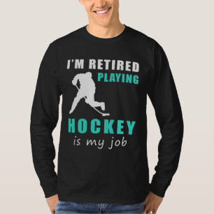 Gepensioneerde Hockey Pro: Lachen bij pensionering T-shirt
