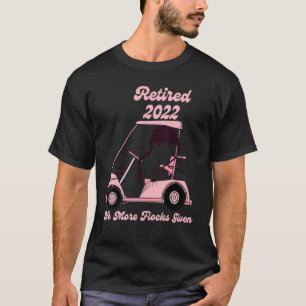 Gepensioneerde Humor Golf Cart Flamingo Retirement T-shirt