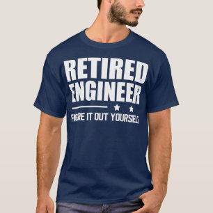 Gepensioneerde ingenieur Zoek het zelf uit T-shirt