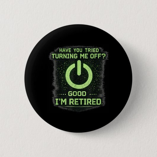 Gepensioneerde IT-tech-guy Heb je geprobeerd me ui Ronde Button 5,7 Cm (Voorkant)