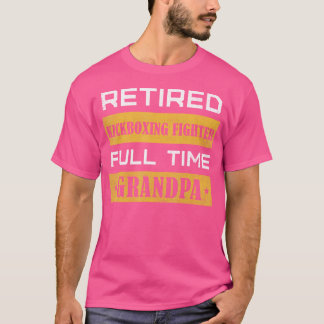 Gepensioneerde kickbokser fulltime opa t-shirt