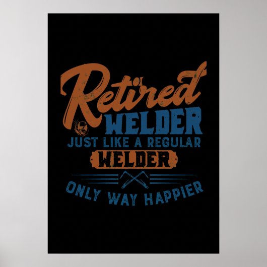 Gepensioneerde lassen, zoals een gewone lasser. poster (Voorkant)