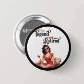 Gepensioneerde Legend Pinup Pensioen Partij Ronde Button 5,7 Cm (Voorkant /achterkant)