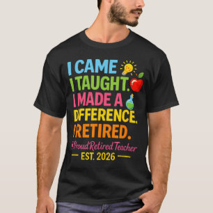 Gepensioneerde Leraar 2026 Ik Kwam Ik Leerde Ik Ma T-shirt