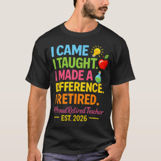 Gepensioneerde Leraar 2026 Ik Kwam Ik Leerde Ik Ma T-shirt
