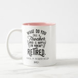Gepensioneerde leraar Hoofd school Aangepast pensi Tweekleurige Koffiemok<br><div class="desc">Grappig gepensioneerd leraar gezegde dat perfect is voor het cadeau voor je favoriete collega die een goed gevoel voor humor heeft. Het gezegde op dit moderne cadeau voor gepensioneerden zegt: "Hoe noem je een leraar die gelukkig is op maandag? Gepensioneerd." Voeg de naam van de leraar en het jaar van...</div>